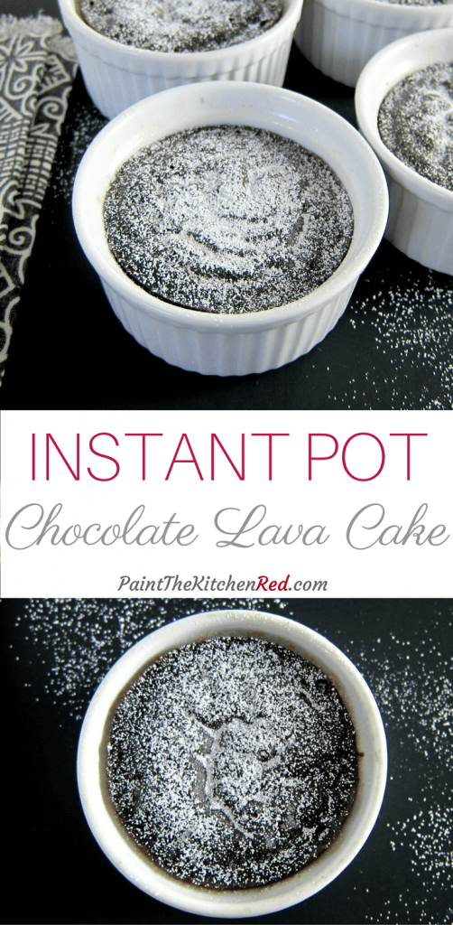 Instant Pot Chocolate Lava Cake pinterest pin with two images - one angled and one overhead - of chocolate lava cake with sprinkled powdered sugar in white ramekins on a black background. From Paint the Kitchen Red