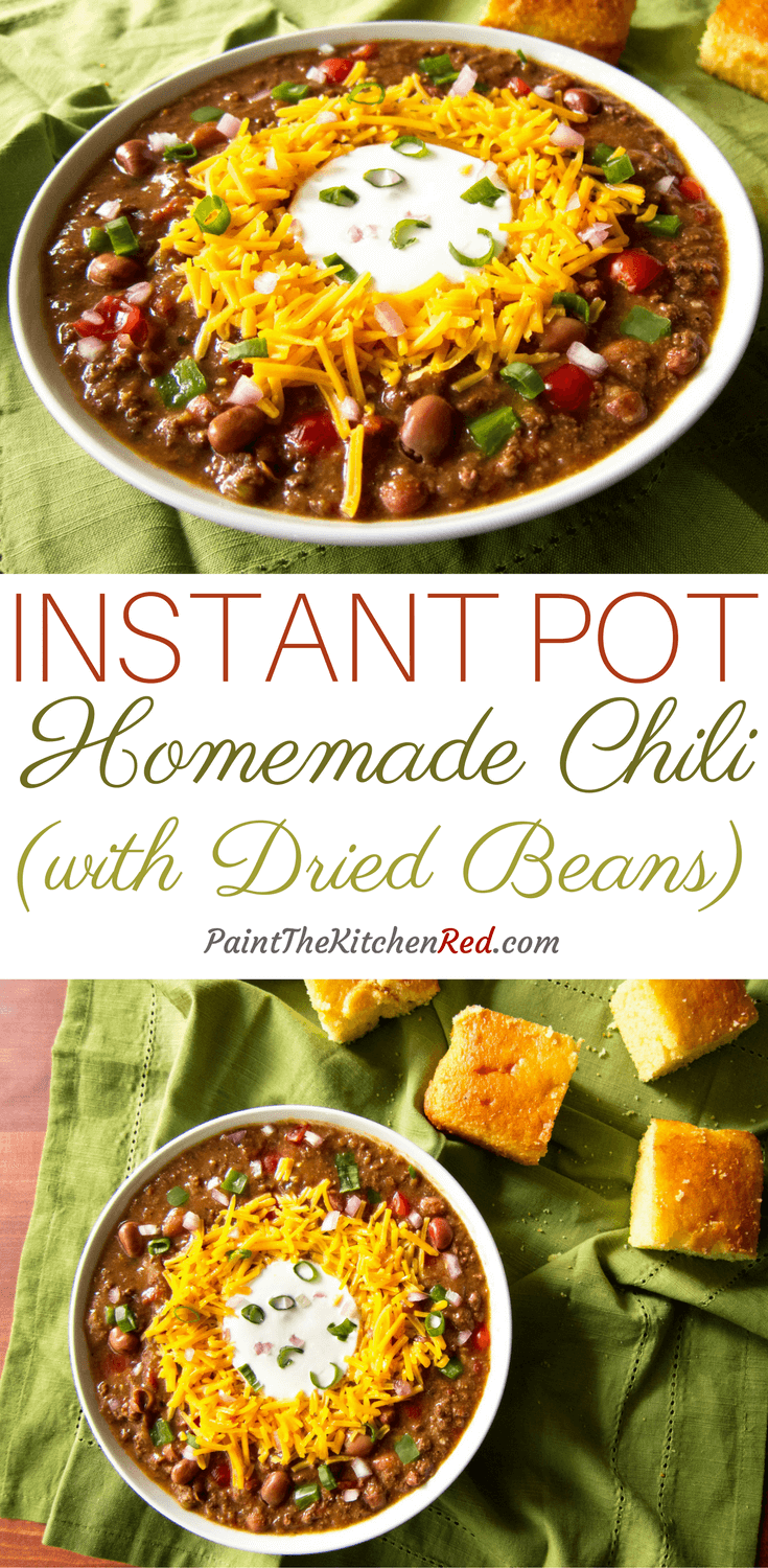 Homemade Instant Pot Chili (using Dried Beans) Paint The Kitchen Red