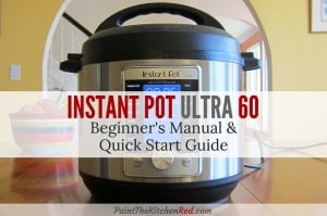 Instant Pot Ultra Beginners Quick Start Guide - Paint the Kitchen Red