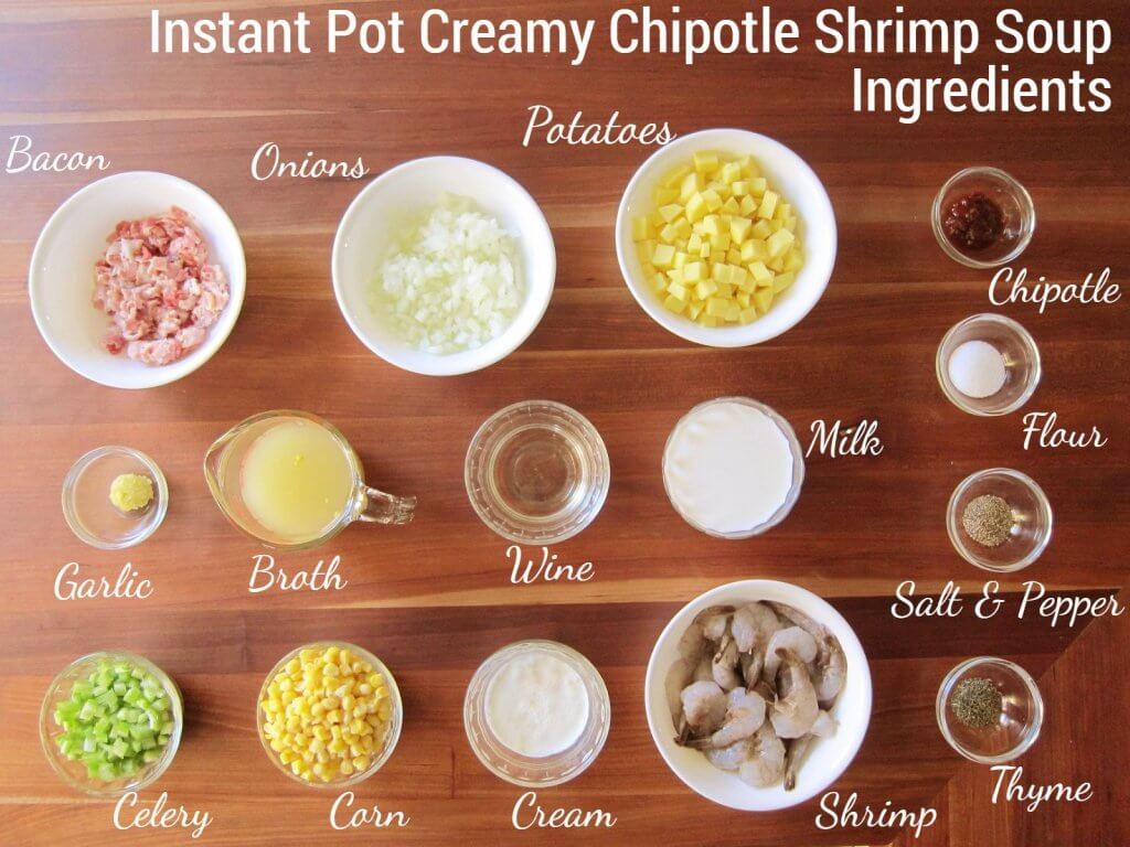 Creamy Instant Pot Chipotle Shrimp Soup Ingredients - bacon, onions, potatoes, chipotle, garlic, broth, wine, milk, flour, celery, corn, cream, shrimp, thyme, salt and pepper - Paint the Kitchen Red