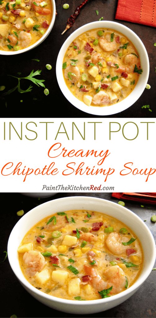 Creamy Instant Pot Chipotle Shrimp Soup is a quick and easy soup recipe perfect for a busy weekday.  It's loaded with potatoes, corn, bacon and shrimp, finished with cream and gets a spicy kick from Chipotle chilies. From Paint the Kitchen Red #instantpot #shrimp #chipotle #soup