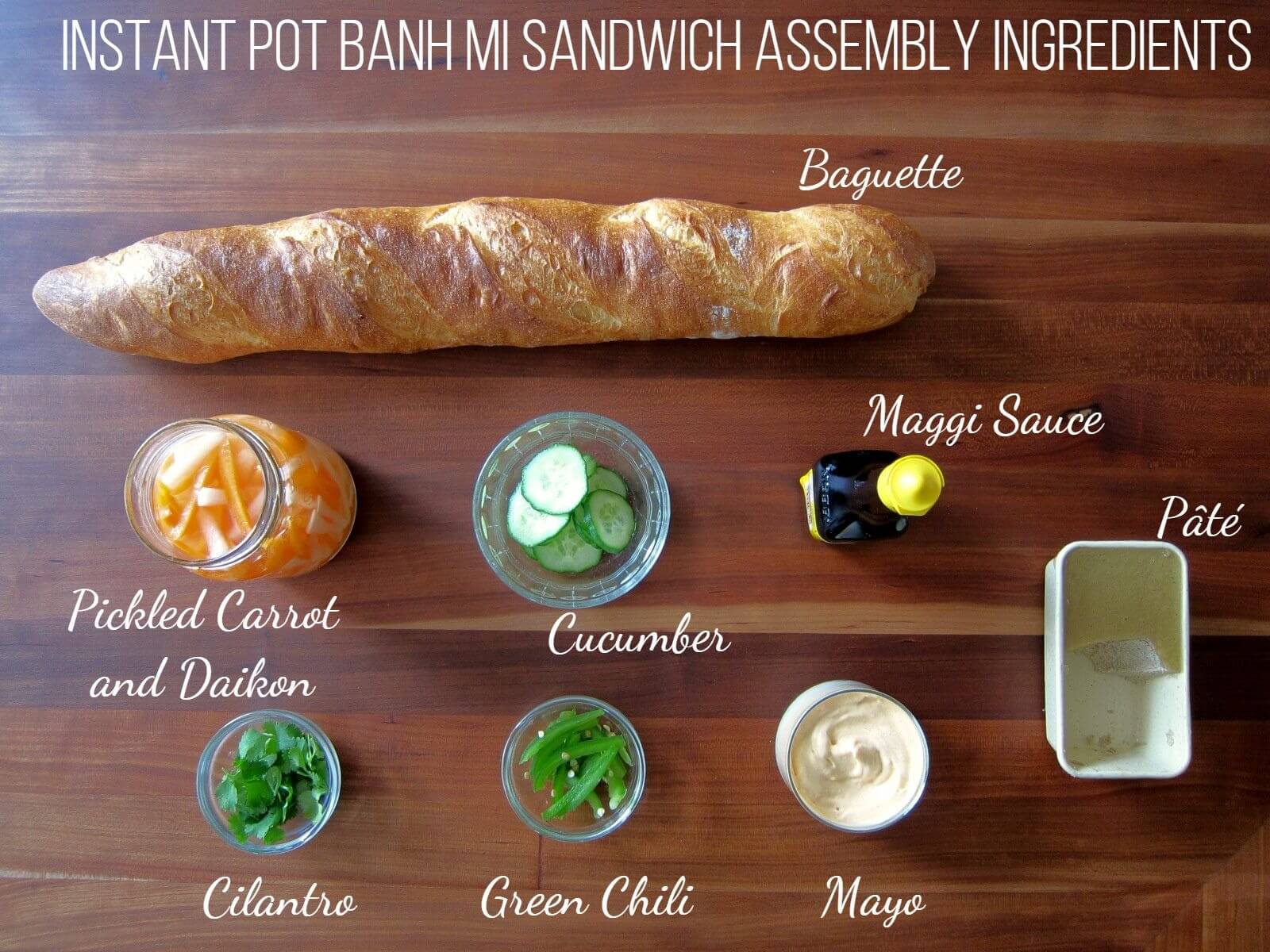Instant Pot Banh Mi Assembly Ingredients collage - baguette, pickled carrot and daikon, cucumber, maggi sauce, cilantro, green chili, mayo, pate - Paint the Kitchen Red