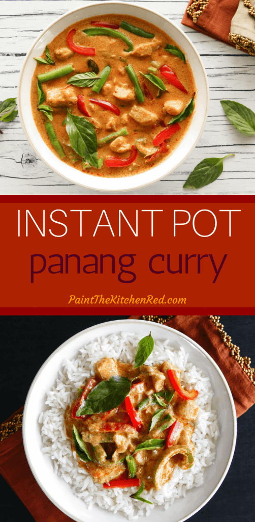 Instant Pot Panang Curry with Chicken Pinterest pin - bowl of Thai panang curry with peppers, beans, Thai basil and bowl of rice with panang curry on top - Paint the Kitchen Red