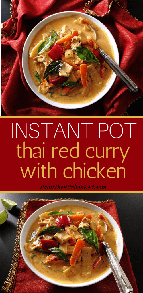 Instant Pot Thai Red Curry Pinterest pin with 2 images - one from above and one sideways - bowl of curry with spoon on red and gold napkin - From Paint the Kitchen Red