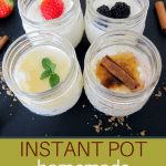 Instant Pot Yogurt Pinterest pin with 4 individual mason jars of yogurt: strawberry, honey mint, cinnamon brown sugar, blackberries - Paint the Kitchen Red