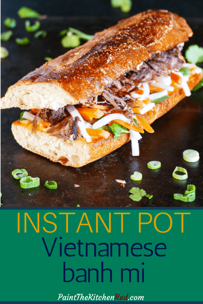 Instant Pot Banh Mi - Vietnamese Sandwich Pinterest - toasted sandwich with pork, carrots, daikon - Paint the Kitchen Red