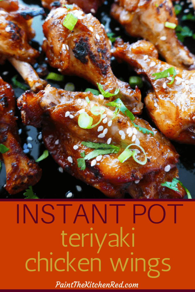 Instant Pot Teriyaki Chicken Wings Pinterest pin - teriyaki wings with sesame seeds and green onions on top - Paint the Kitchen Red