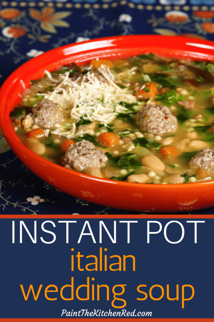 Instant Pot Italian Wedding Soup -Pinterest pin of orange bowl with beans, carrots, meatballs, spinach, parmesan and bread and empty bowls in the background- Paint the Kitchen Red