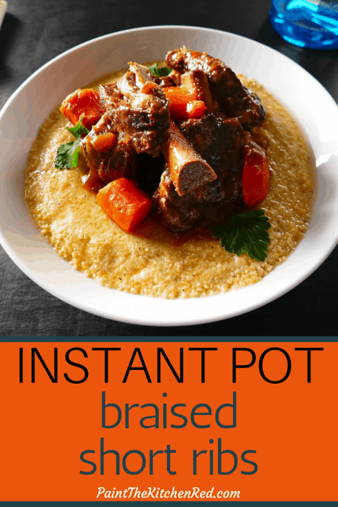 Instant Pot Short Ribs Braised in Red Wine - Pinterest pin short ribs on polenta creamy with carrots and parsley - Paint the Kitchen Red