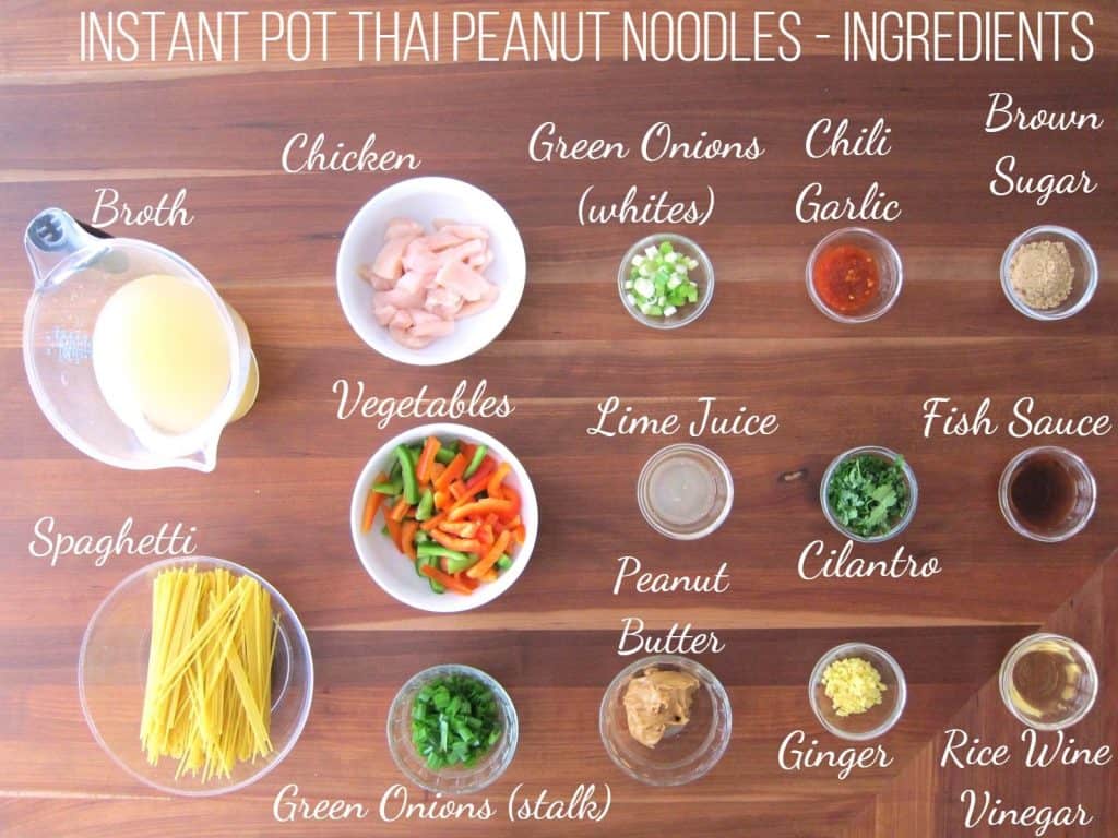 Instant Pot Thai Peanut Noodles Ingredients- broth, chicken, green onions, chili garlic, brown sugar, vegetables, lime juice, cilantro, fish sauce, spaghetti, peanut butter, ginger, rice wine vinegar - Paint the Kitchen Red