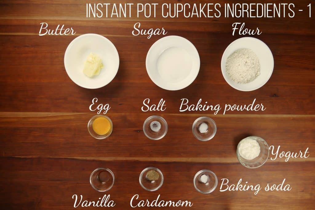 Instant Pot Cupcakes Cardamom Pound Cake Ingredients 1 - butter, sugar, flour, egg, salt, baking powder, vanilla cardamom, baking soda, yogurt - Paint the Kitchen Red