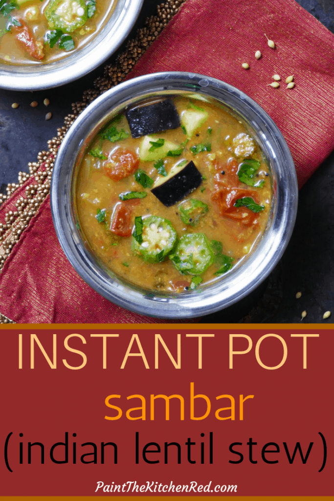 Instant Pot Sambar pinterest pin - two bowls of sambar with tomatoes, eggplant okra, garnished with cilantro - Paint the Kitchen Red