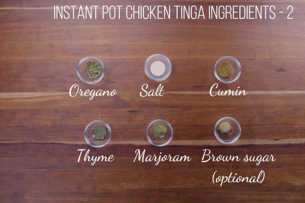 Instant Pot Chicken Tinga Ingredients 2 - oregano, salt, cumin, thyme, marjoram, brown sugar (optional) - Paint the Kitchen Red