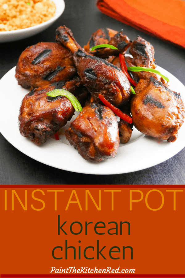 Instant Pot Korean Chicken Pinterest pin - plate of grilled chicken with fried rice in background - Paint the Kitchen Red