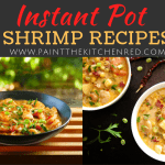 The Best Instant Pot Shrimp Recipes Collage - shrimp soup. jambalaya, etouffee, shrimp and grits - Paint the Kitchen Red