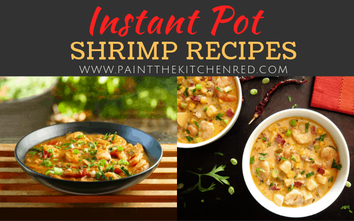 The Best Instant Pot Shrimp Recipes Collage - shrimp soup. jambalaya, etouffee, shrimp and grits - Paint the Kitchen Red