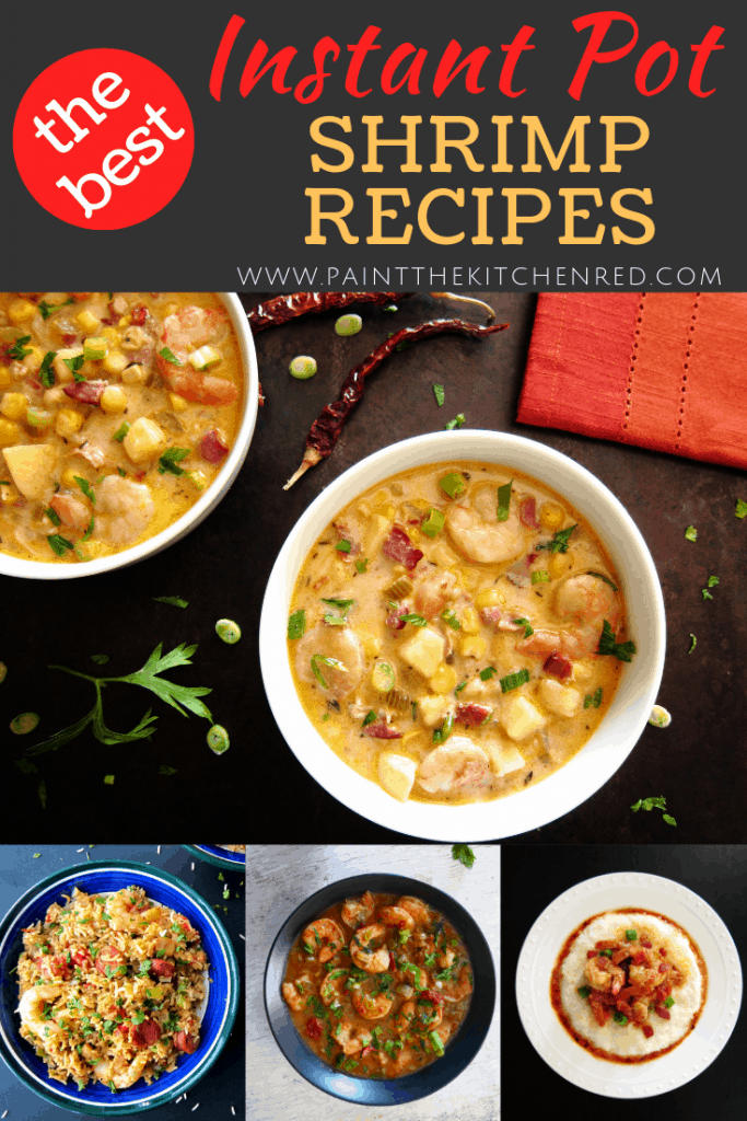 The Best Instant Pot Shrimp Recipes Collage - shrimp soup. jambalaya, etouffee, shrimp and grits - Paint the Kitchen Red
