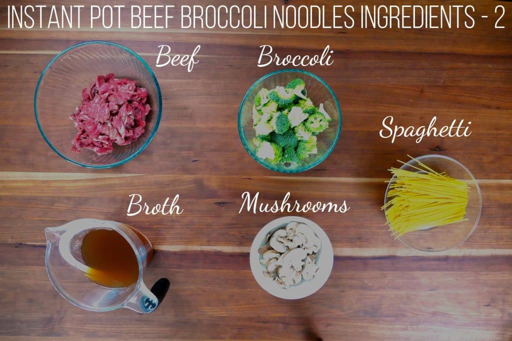 Instant Pot Lo Mein with Beef and Broccoli Ingredients 2 - beef, broccoli, spaghetti, broth, mushrooms - Paint the Kitchen Red