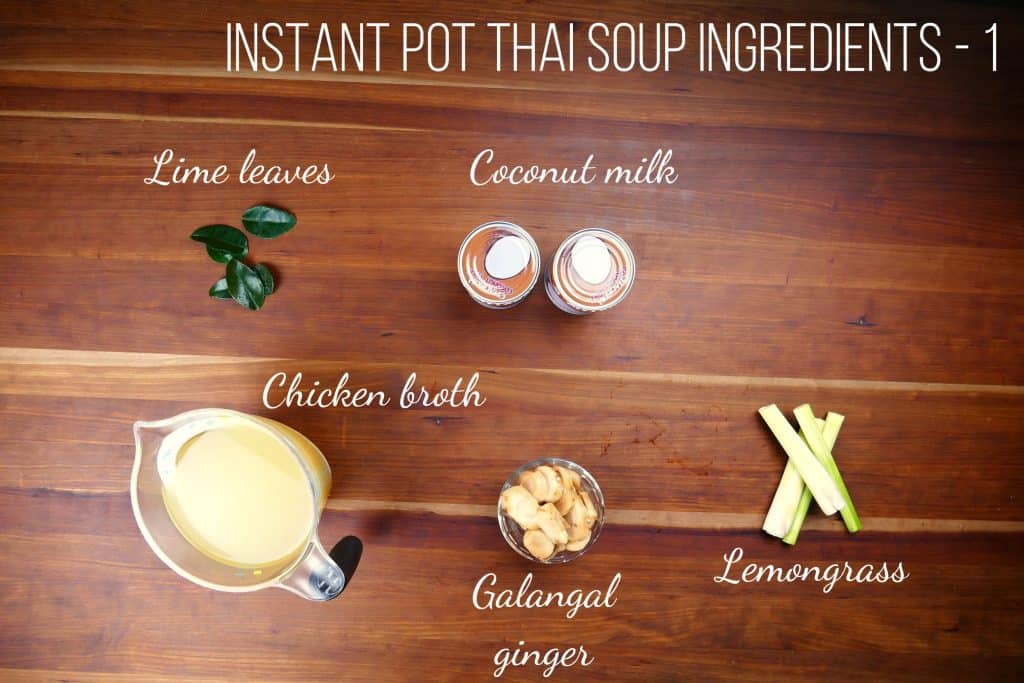 Instant Pot Thai Coconut Soup - Tom Kha Gai Ingredients 1 - lime leaves, coconut milk, chicken broth, galangal ginger, lemongrass - Paint the Kitchen Red