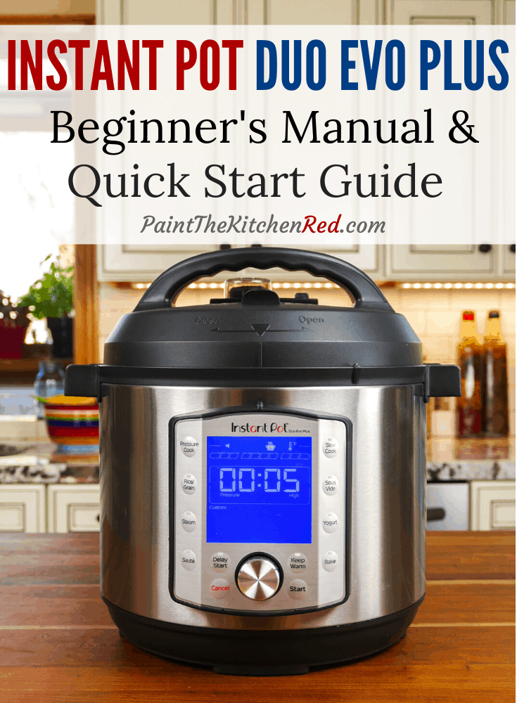 Instant Pot Duo Evo Plus on a countertop with title Beginners Quick Start Guide - Paint the Kitchen Red