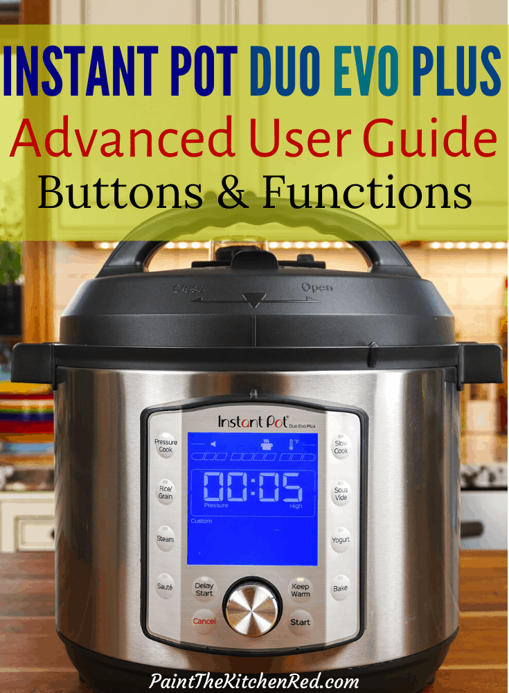 Instant Pot Duo Evo Plus on a countertop with title Advanced User Guide - Paint the Kitchen Red