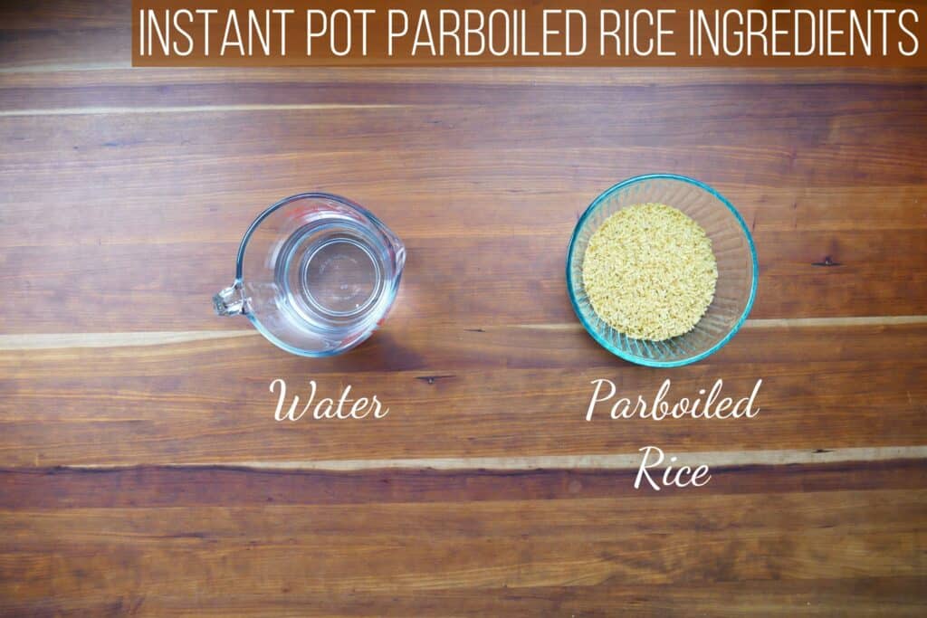 Instant Pot Parboiled Rice Ingredients - water and parboiled rice