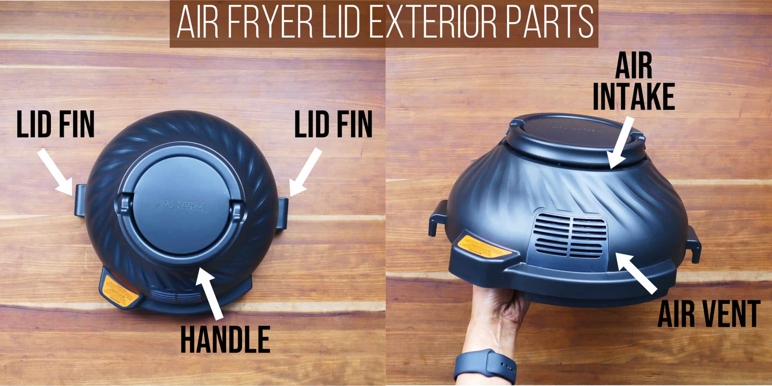 Instant Pot Duo Crisp Air Fryer Lid exterior parts: lid fins, handle, air intake, air vent