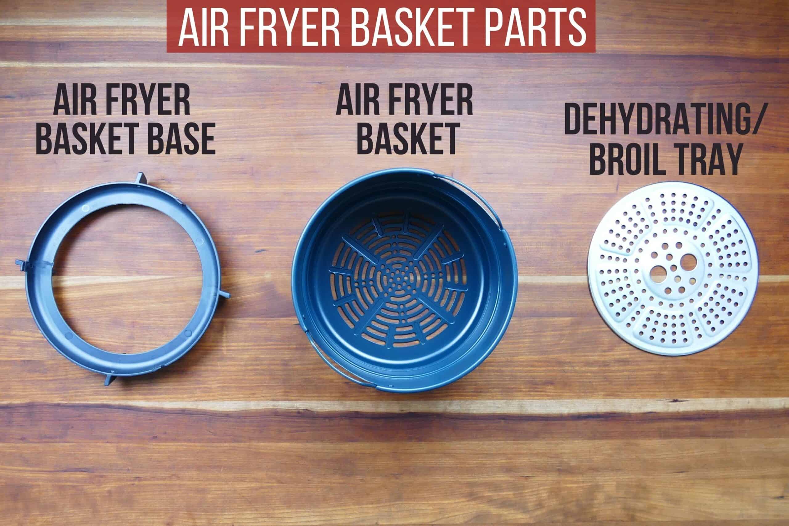 air fryer basket parts - base, basket, broil tray
