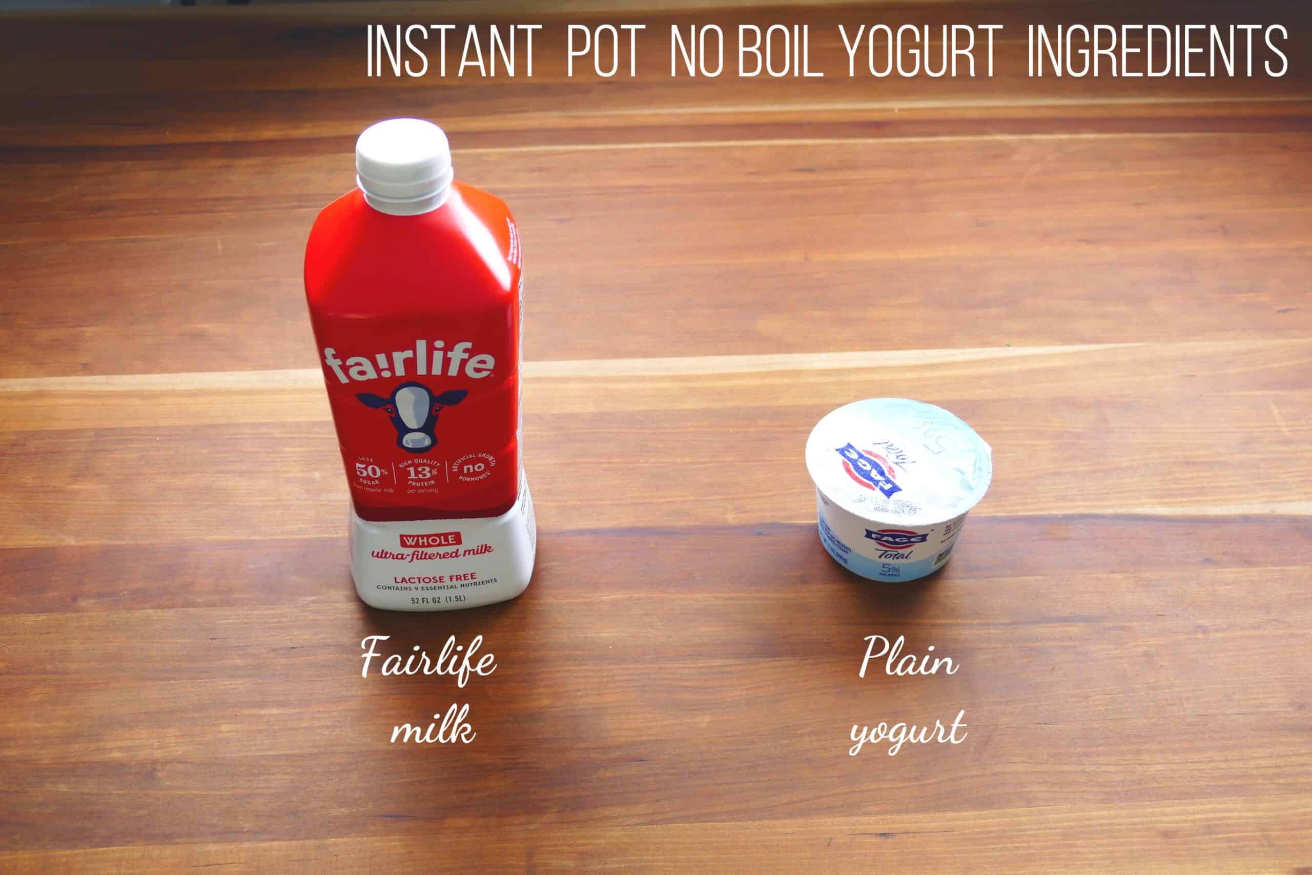 Instant Pot Cold Start Yogurt ingredients - fairlife milk, plain yogurt