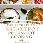 Instant Pot Pot in Pot Cooking Secrets