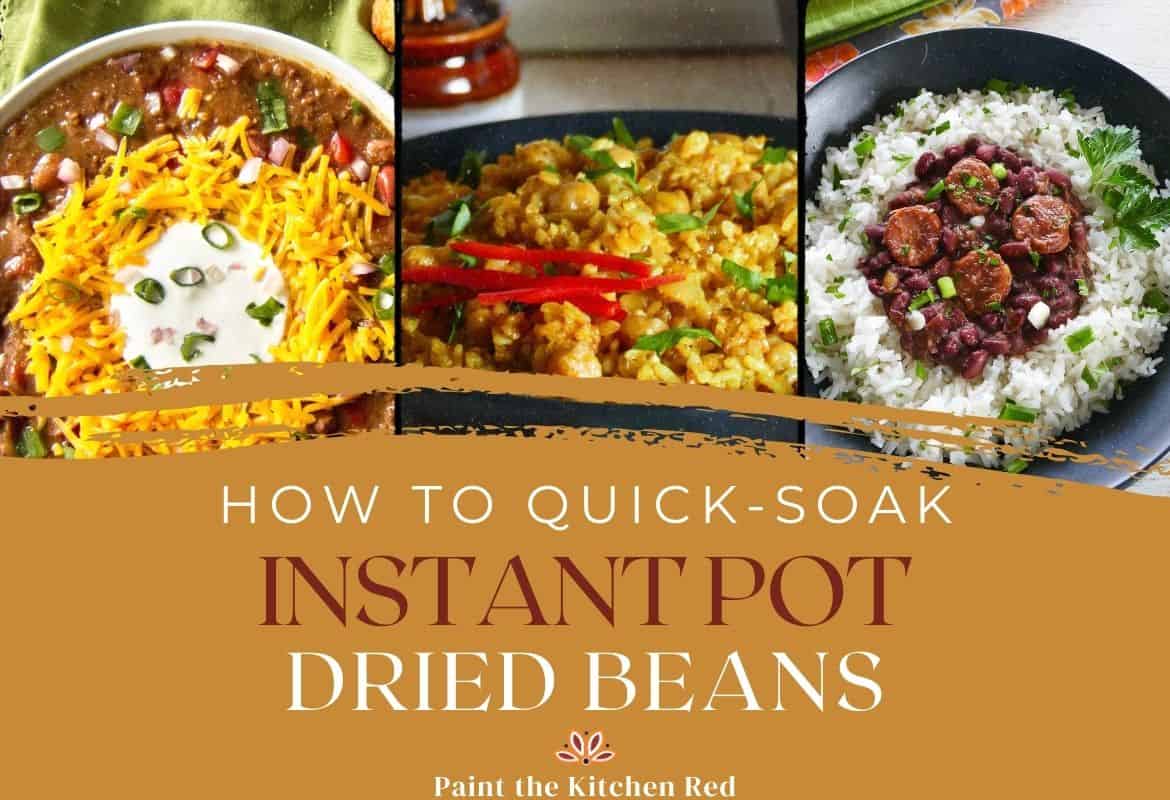 How to Quick Soak Dried Beans in the Instant Pot - Paint The Kitchen Red