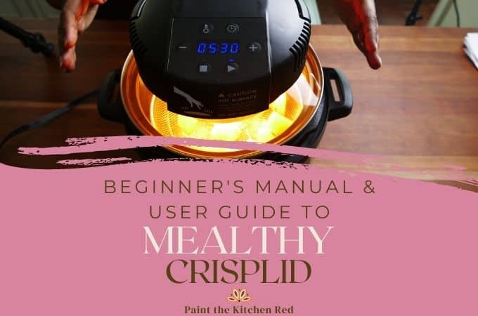 Mealthy CrispLid Beginner's Manual and User Guide