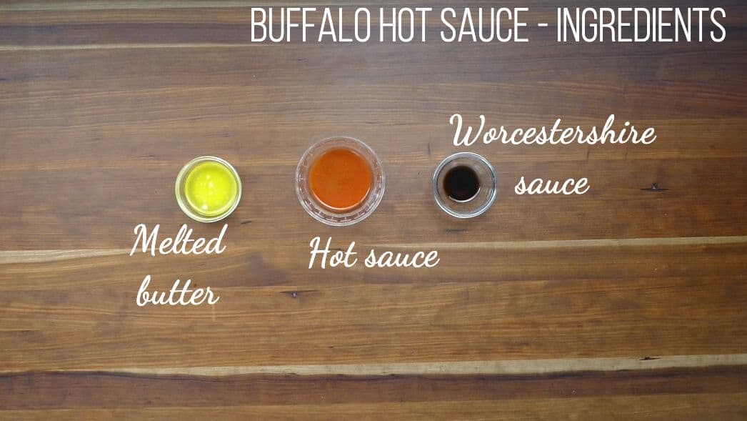 Buffalo sauce ingredients - melted butter, hot sauce, worcestershire sauce