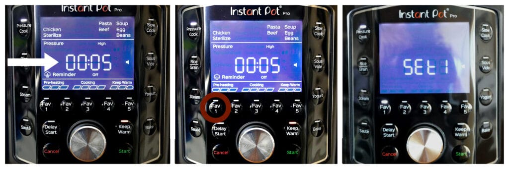 Instant Pot Pro set favorite collage - program for 5 minutes, fav 1 button circled, Set 1 shows on display