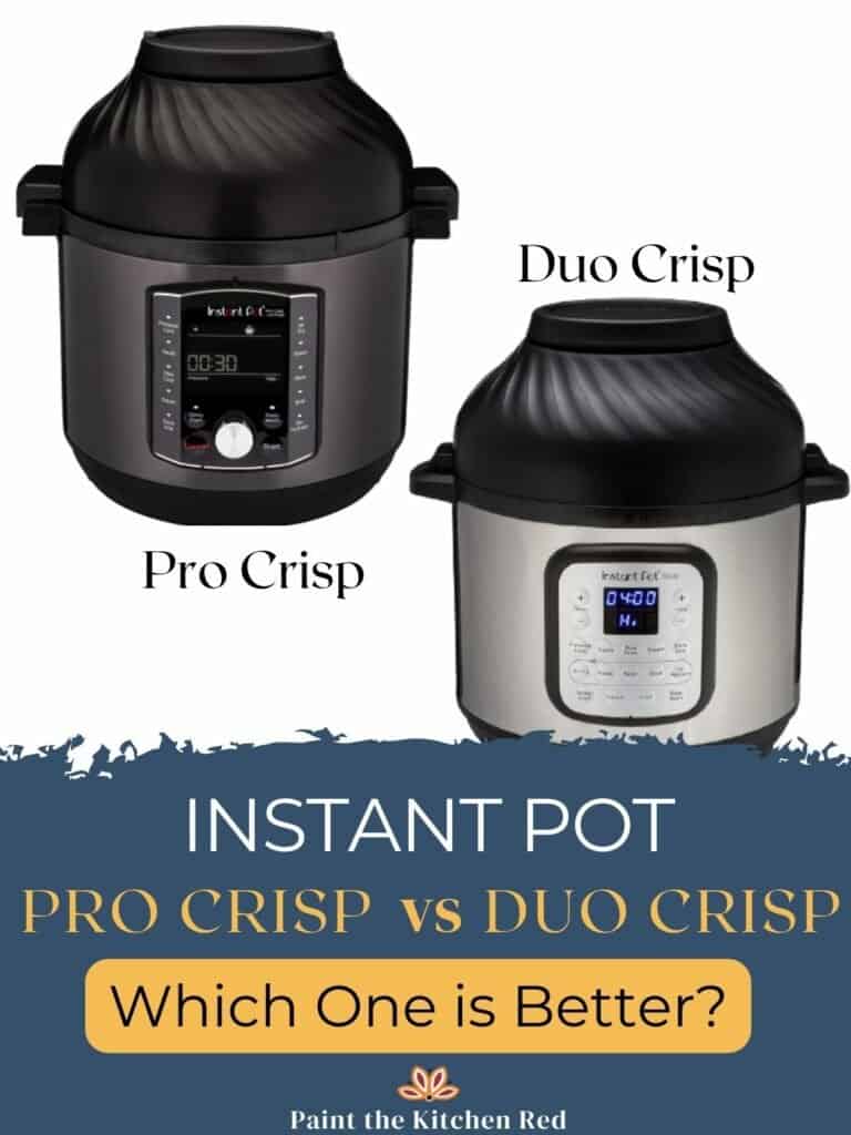 Instant Pot Pro Crisp vs Duo Crisp - Paint The Kitchen Red