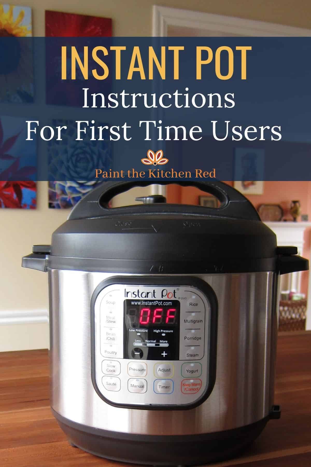 Instant Pot instructions for first time users - Instant Pot on wooden countertop