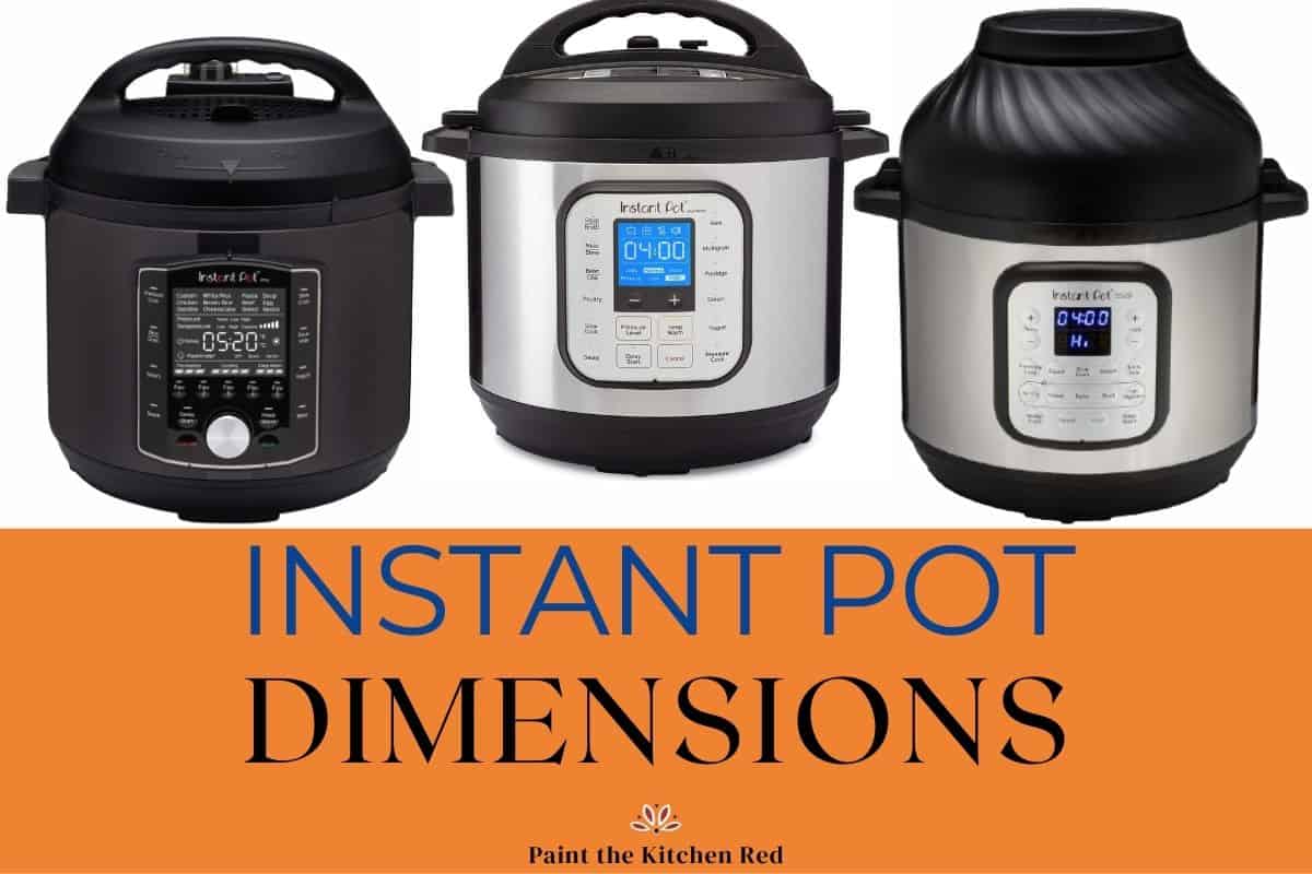 Instant Pot dimensions - three models of Instant Pot