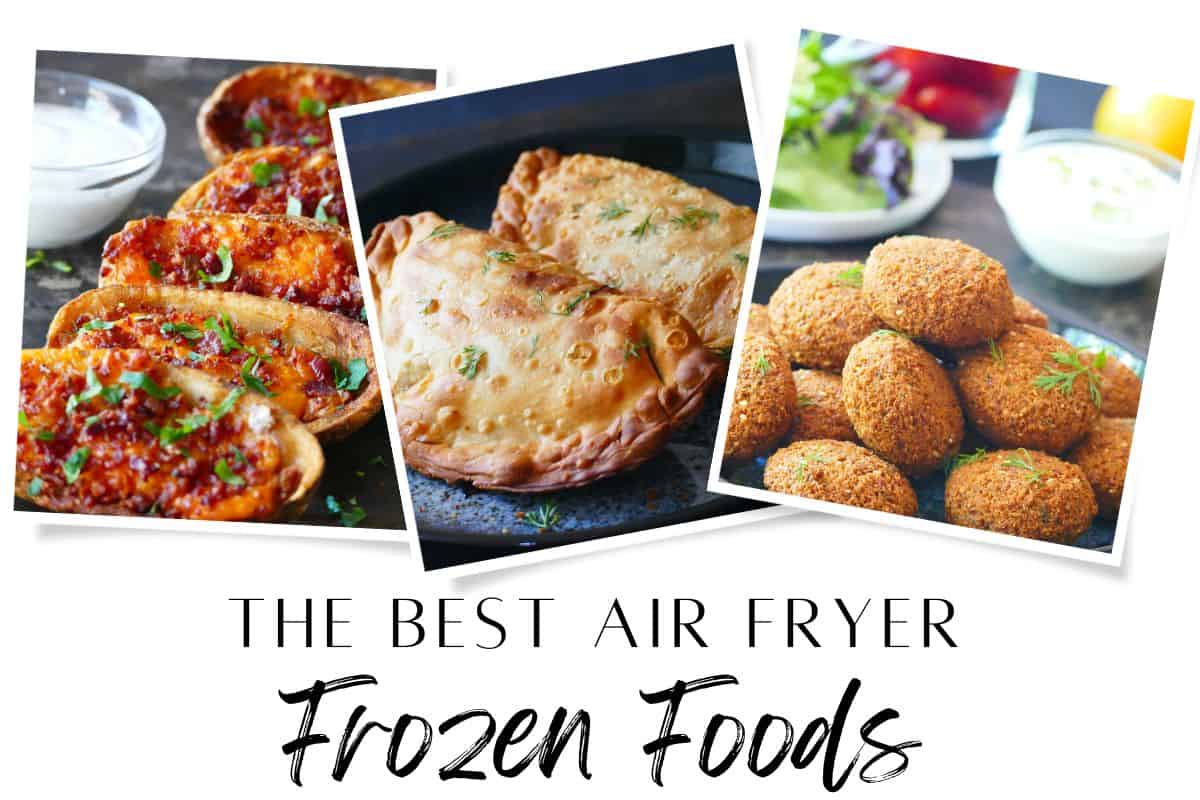 Four images of frozen foods cooked - the best air fryer frozen foods