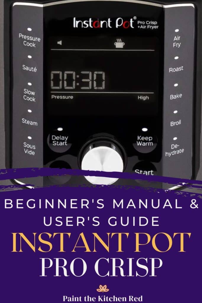 Beginner's manual and user's guide Instant Pot Pro Crisp - Paint the Kitchen Red
