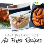 collage of pork chop, chicken wings and almond cake - easy instant pot air fryer recipes