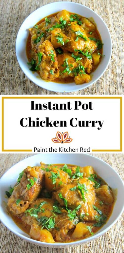 Instant Pot Chicken Curry Pinterest collage of white bowl with chicken curry garnished with cilantro with text 