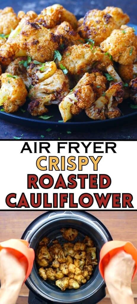 raw cauliflower in instant pot air fryer basket and cooked cauliflower on a plate with text 