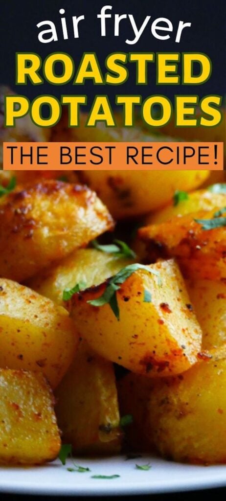 White plate with crispy golden potatoes stacked and garnished with parsley with text "air fryer roasted potatoes the best recipe"