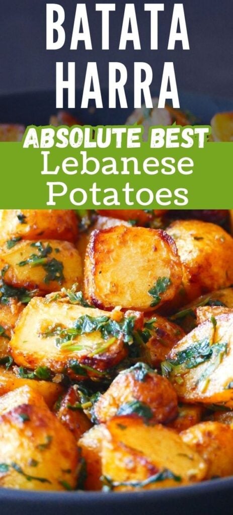 Potatoes with cilantro and text "batata harra absolute best lebanese potatoes.