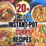 collage of instant pot curry recipes with text "20+ easy instant pot curry recipes".