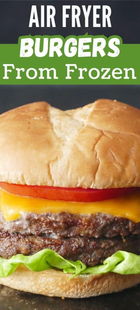 Air Fryer frozen Burger with text "air fryer burgers from frozen".