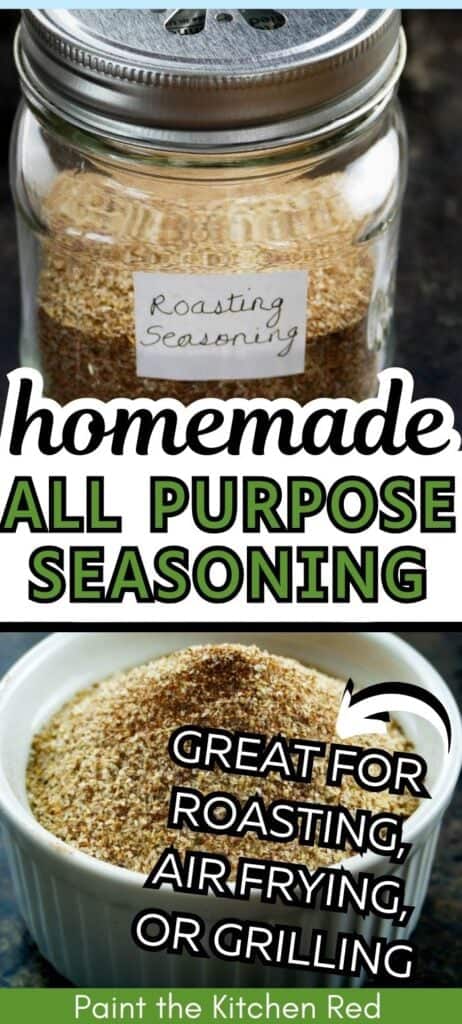 Collage with Roasting seasoning in mason jar and bowl of spices with text "homemade all purpose seasoning great for roasting air frying or grilling".