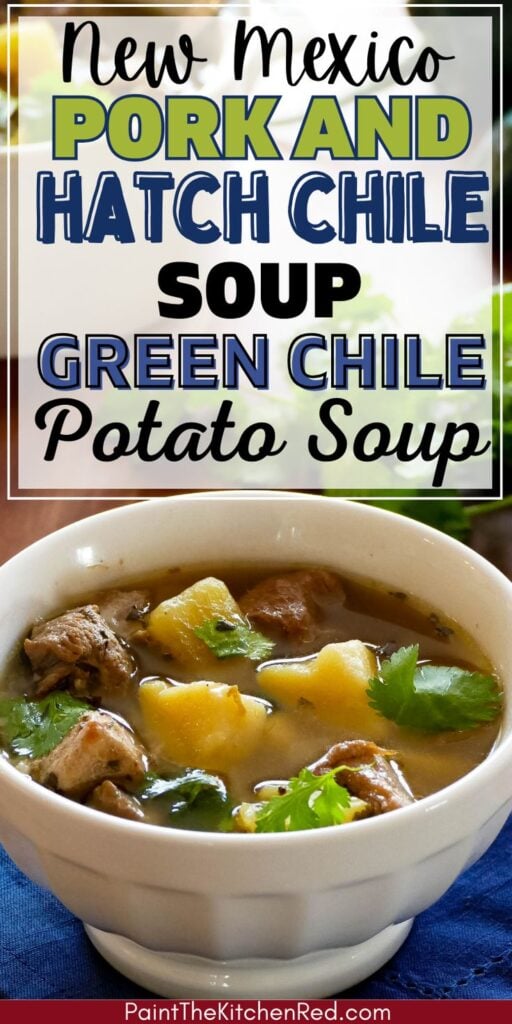 New Mexico pork and hatch Chile soup green Chile potato soup
