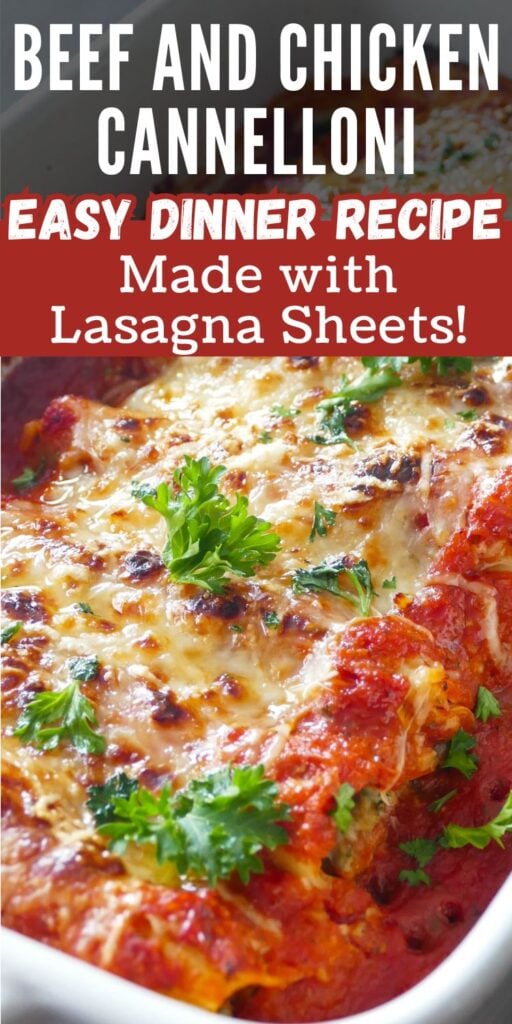 Cannelloni in dish with text "beef and chicken cannelloni easy dinner recipe made with lasagna sheets".