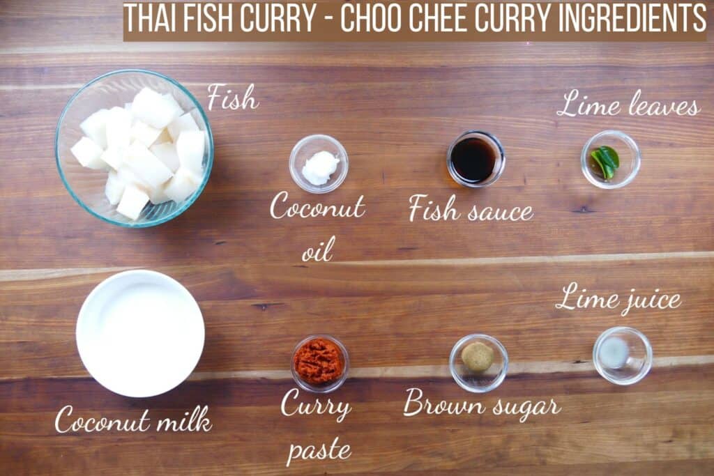 Instant Pot Thai Fish Curry Choo Chee Ingredients - fish, coconut oil, fish sauce, limes leaves, coconut milk, curry paste, brown sugar, lime juice